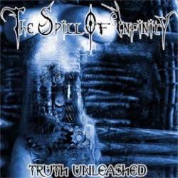 The Spill Of Infinity : Truth Unleased
